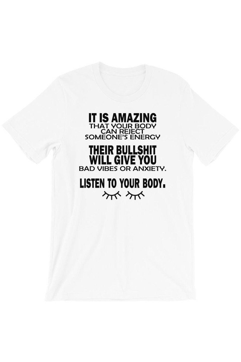 "Listen To Your Body" T-Shirt