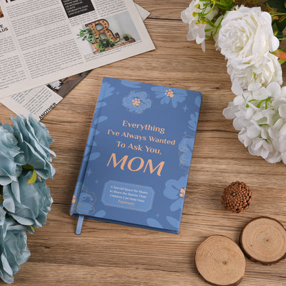 Mom’s Story Journal - A Gift of Love, Wisdom, and Memories