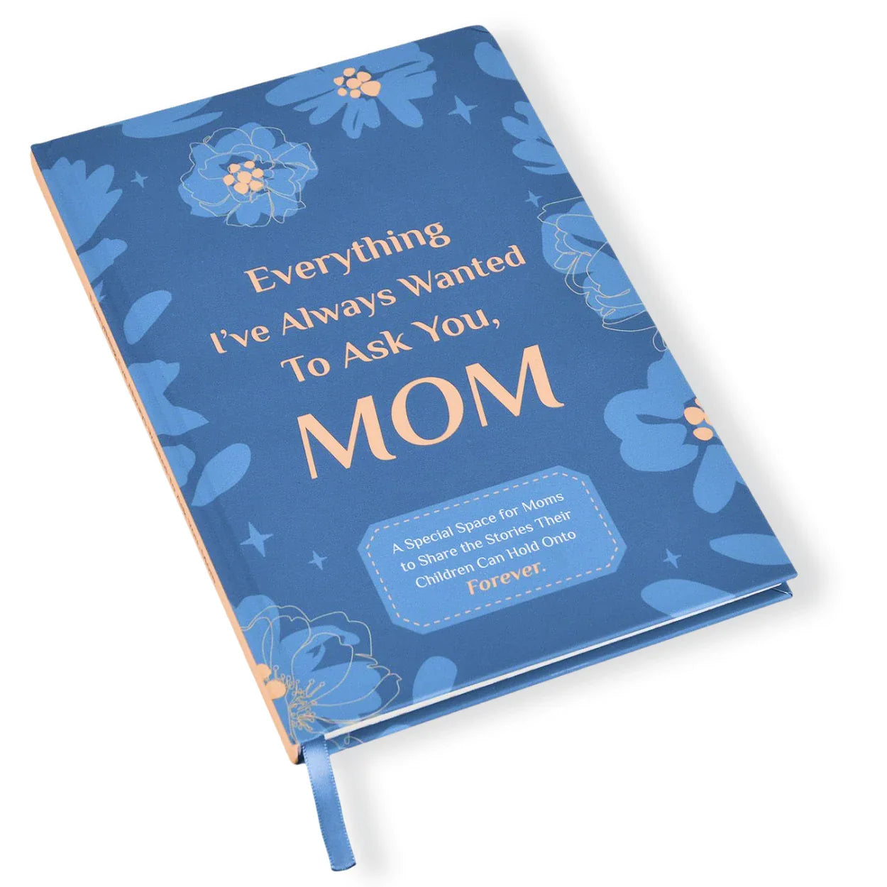 Mom’s Story Journal - A Gift of Love, Wisdom, and Memories