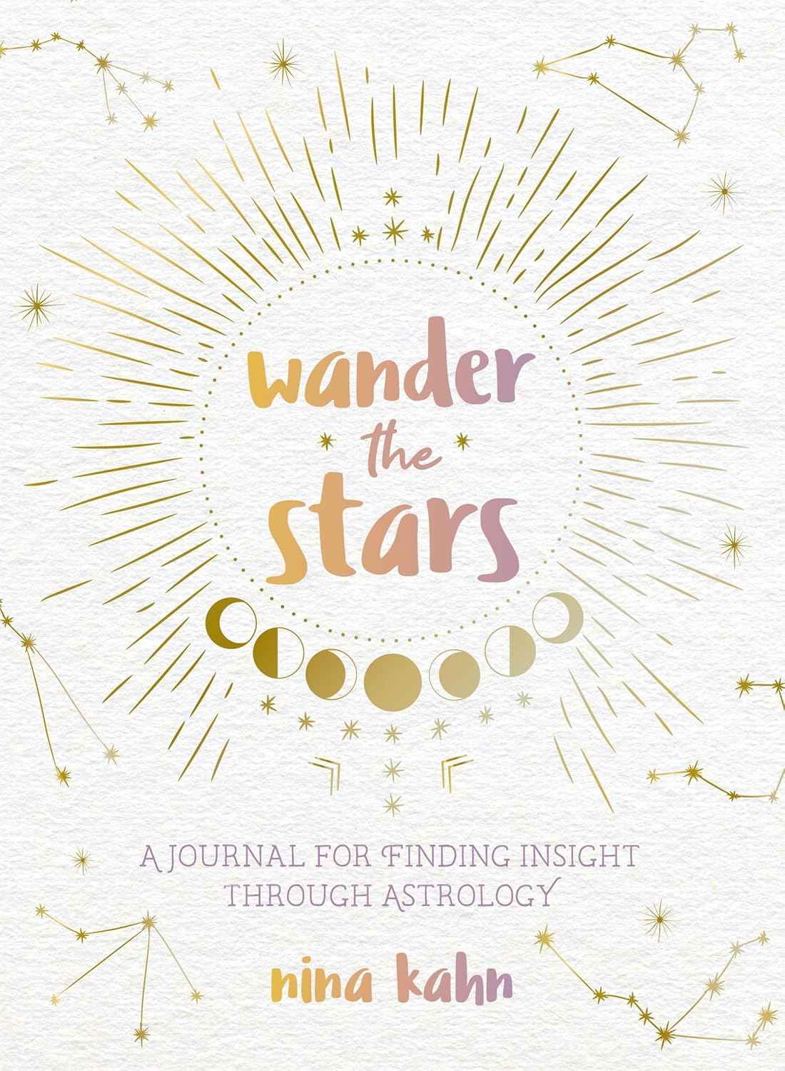 Wander the Stars: A Journal for Finding Insight Through Astrology