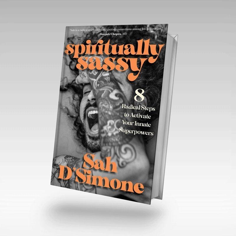 Spiritually Sassy: 8 Radical Steps to Activate Your Innate Superpowers