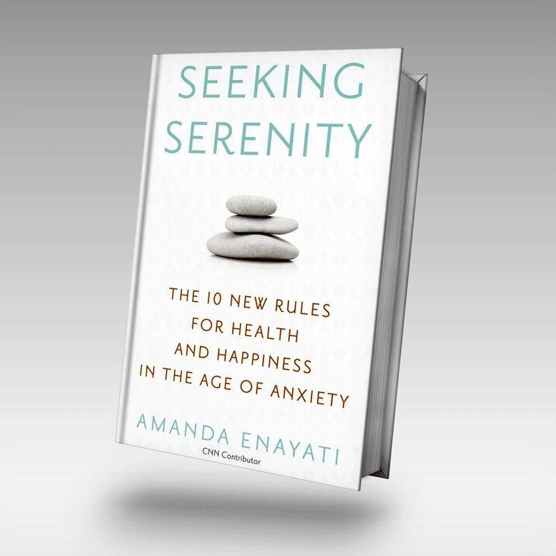 Seeking Serenity: The 10 New Rules for Health and Happiness in the Age of AnxietySeeking Serenity: The 10 New Rules for Health and Happiness in the Age of Anxiety
