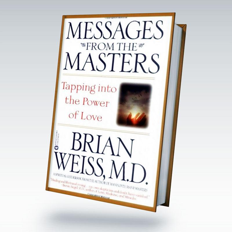 Messages from the Masters by Dr. Brian Weiss