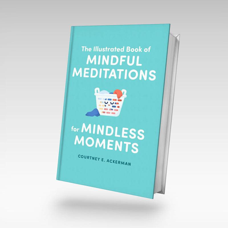 The Illustrated Book of Mindful Meditations