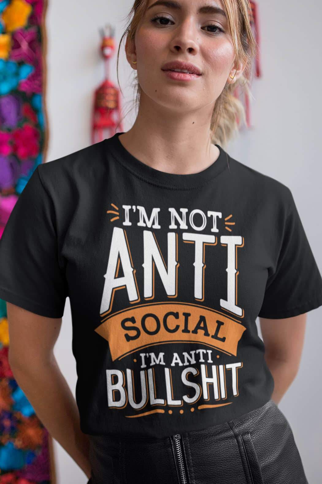 "I'm Anti" T-Shirt