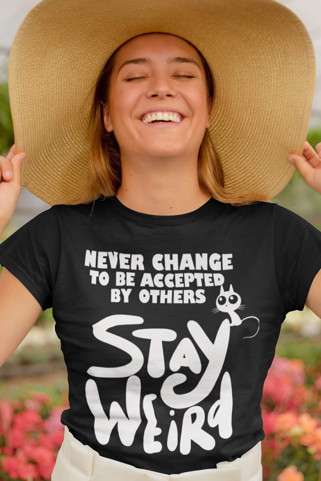 Stay Weird T-Shirt – MindfulSouls