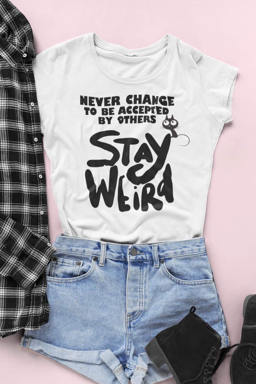 "Stay Weird" T-Shirt